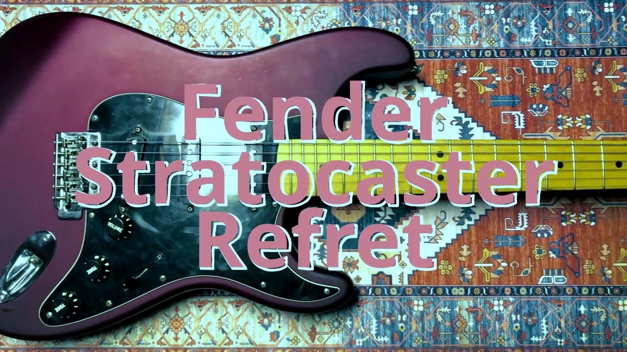 Fender Stratocaster Refret title card