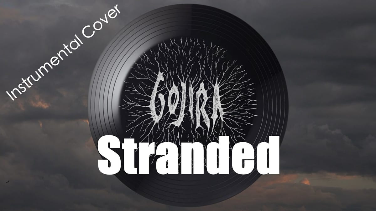 Gojira - Stranded (Instrumental Cover)