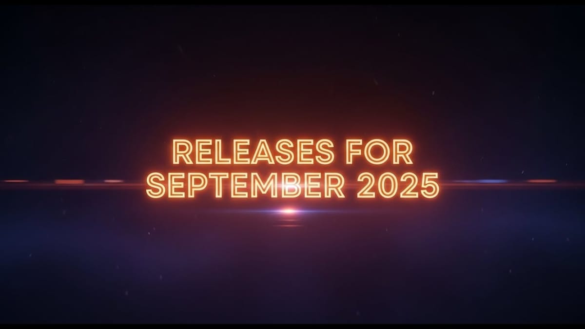 Upcoming Releases: September 2025